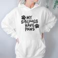 Creeper My Siblings Have Paws Funny Cool Cute Dog Cat Hoodie Gifts for Women