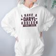 I Have A Daryl Dixon Addixon Since Since 2010 Hoodie Gifts for Women