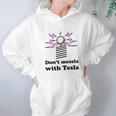 Dont Messla With Tesla Funny Science Hoodie Gifts for Women