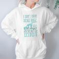 I Dont Have Road Rage You Are Just An Idiot Funny Trucker Hoodie Gifts for Women