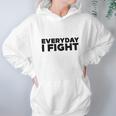 Everyday I Fight Stuart Scott Shirt Hoodie Gifts for Women