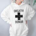 Funny Distressed Orgasm Donor Humour Orgasim Donor Hoodie Gifts for Women