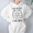 Funny Persian Cat Meme Evil Facial Expression I Had Fun Once Hoodie Gifts for Women