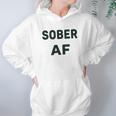 Funny Soft Sober Af Hoodie Gifts for Women