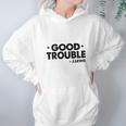 Good Trouble John Lewis Hoodie Gifts for Women