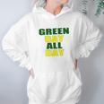 Green Bay All Day For Fans Of Green Bay Football Hoodie Gifts for Women