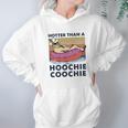 Hotter Than A Hoochie Coochie Vintage Shirt Hoodie Gifts for Women