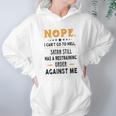 Nope I Can Not Go To Hell Great Enjoyable Gift 2022 Hoodie Gifts for Women