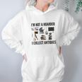 Not A Hoarder Love Antiquing- Junk & Thrift Hoodie Gifts for Women