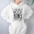 I Do Not Need A Mood Ring Enjoyable Gift 2022 Hoodie Gifts for Women