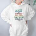 Be Who You Are Quote Dr Seuss Tshirt Hoodie Gifts for Women