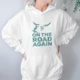 On The Road Again Traveling Road Warrior Hoodie Gifts for Women