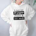 I Run On Dr Pepper Chaos And Cuss Words Hoodie Gifts for Women