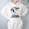 Snoopy Im Not In A Bad Mood Everyone Is Just Annoying Hoodie Gifts for Women