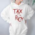 Tax The Rich Back Side Hoodie Gifts for Women