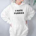 Top That Says I Hate Furries Hoodie Gifts for Women