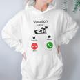 Vacation Is Calling Funny New Trend Hoodie Gifts for Women