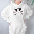 Wtf Where Is The Fish Funny Fishing Hoodie Gifts for Women