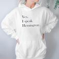 Yes I Speak Hemingway Literary Writer Hoodie Gifts for Women