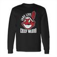 1230270470 Chief Wahoo Long Live Long Sleeve T-Shirt