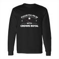 15Hoe Crown Royal Long Sleeve T-Shirt