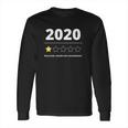 2020 Review Very Bad Would Not Recommend Gift 1 Star Rating Long Sleeve T-Shirt