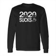 2020 Sucks Social Distancing Long Sleeve T-Shirt