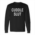 40 Familycuddle Slut Shirts Long Sleeve T-Shirt