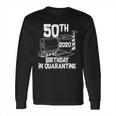 50Th Birthday In Quarantine Toilet Paper Party Long Sleeve T-Shirt