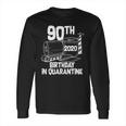 90Th Birthday In Quarantine Toilet Paper Party Long Sleeve T-Shirt