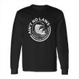 Aint No Laws When You Are Drinking Long Sleeve T-Shirt