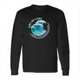 Aint No Laws When Youre Drinking With Claws Long Sleeve T-Shirt