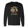 Al Bundy Lets Rock Long Sleeve T-Shirt