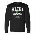 The Alibi Room Est 1963 Chicagoil Irish Drinks Russian Chick Long Sleeve T-Shirt