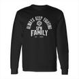 Always Keep Fighting Spn Family Est 2005 Long Sleeve T-Shirt