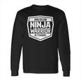 American Ninja Warrior In Training Long Sleeve T-Shirt