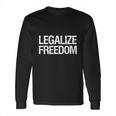 Anarcho Capitalism Libertarian Voluntarism Legalize Freedom T-Shirt Long Sleeve T-Shirt