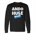 Ando Hule Playera Graciosa De Honduras Camisetas Catracho Long Sleeve T-Shirt