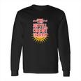 Annie - The Sun Will Come Out Tomorrow Long Sleeve T-Shirt