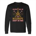 An Artist Has No Home In Europe Except In Paris Long Sleeve T-Shirt