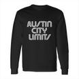 Austin City Limits T-Shirt Long Sleeve T-Shirt