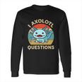 I Axolotl Questions Shirt Kids Blue Salamander Plush Axolotl Long Sleeve T-Shirt