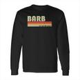 Barb Name Personalized Retro Vintage 80S 90S Birthday Long Sleeve T-Shirt