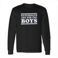 Barstool Sports Saturdays Are For The Boys Long Sleeve T-Shirt