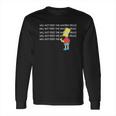 Bart Simpson I Will Not Feed The Whores Drugs Shirt Long Sleeve T-Shirt