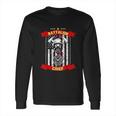 Battalion Chief American Firefighter Fireman Hero Gift Long Sleeve T-Shirt