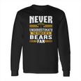 Baylor Bears Never Underestimate Apparel Long Sleeve T-Shirt