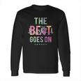 The Beat Goes On Long Sleeve T-Shirt