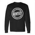 Bentley 100 Percent Original Guaranteed Long Sleeve T-Shirt