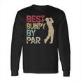 Best Bumpy By Par Long Sleeve T-Shirt